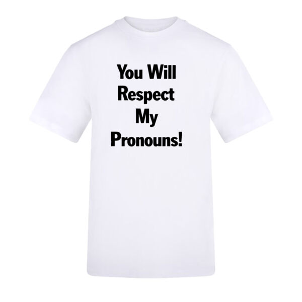 You Will respect My Pronouns! Thumbnail